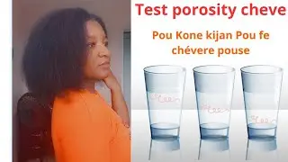 kisa ki porosite cheve. kijaw ka fe test porosite nan cheve?