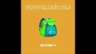 Millésime K - NOUVELLE ÉCOLE (Freestyle #83)