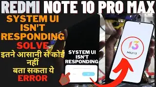 redmi note 10 pro max system ui isn't responding||redmi note 10 pro front camera problem||camera fix