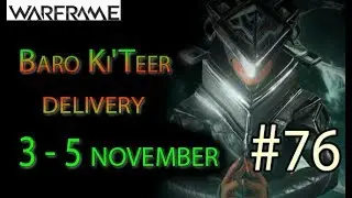 Warframe - Baro Ki'Teer #76 wares for 3-5 november || Warframe(Plains of Eidolon)