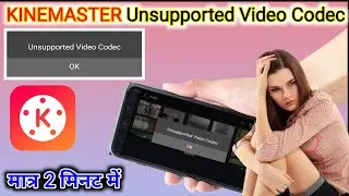 kinemaster unsupported video codec problem ‼️kinemaster error exporting ‼️ kinemaster video editing