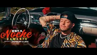 Damante  - Esta Noche (Video oficial)