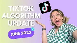 What You Need to Know About the TikTok Algorithm in 2022 (June 2022 Update)
