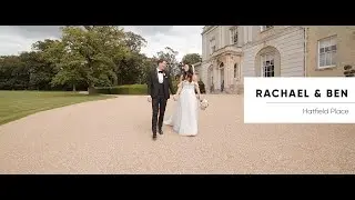 Hatfield Place Wedding Video | Rachael and Ben
