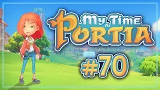 Прохождение My time at Portia #70 Пополнение