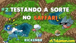 #2 Testando a Sorte No saffari ''OTPOKEMON'' ‹ Ricken ›