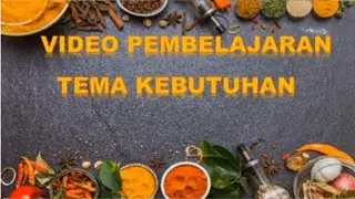 VIDEO PEMBELAJARAN TEMA KEBUTUHAN SUB TEMA MAKANAN || KELOMPOK B || TK DHARMA WANITA BUTUH