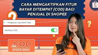 CARA AKTIFKAN FITUR COD DI TOKO SHOPEE - TERBARU❗