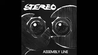 Stereo - Assembly Line (1985) FULL ALBUM + Singles