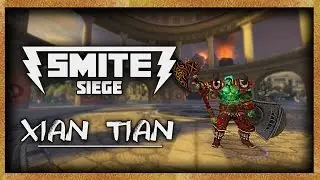 SMITE: Siege - Xian Tian | NEW GOD! Crazy Kit!!!