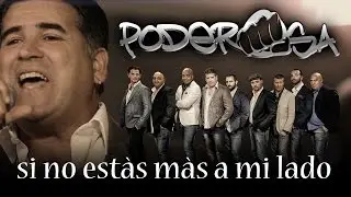 Si no estas mas a mi lado - La Poderosa latin orchestra