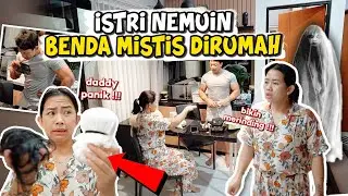 MENGERIKAN !!! ISTRI NEMUIN BENDA MISTIS DIRUMAH 😫😫😫 | MERINDING BANGEEETTT 😫
