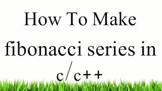 How to find fibonacci series in C++