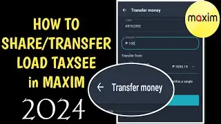 How to Transfer Taxsee Load to other Maxim Rider | Paano Mag Share ng Load sa Taxsee App 2024 Update