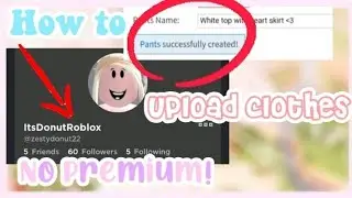 How to upload Pants without Roblox  Premium!||Roblox