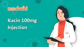 Kacin 100mg Injection | Uses, Work and How to take.