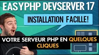 EasyPHP Devserver 17 : Installation et configuration (Tutoriel Complet)