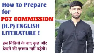 How to Prepare for PGT COMMISSION Himachal Pradesh in ENGLISH LITERATURE || Best Strategy ! HPPSC