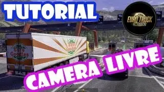 Tutorial Modo Camera Livre - Euro Truck Simulator 2