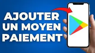 Comment Ajouter Un Moyen De Paiement Sur Google Play ( FACILE )