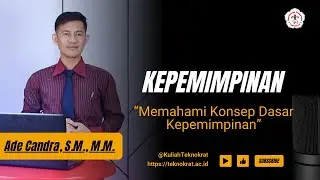 Memahami Konsep Dasar Kepemimpinan