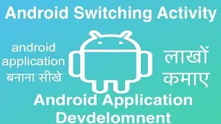 50 Android Switching Activity | Online Training Download app from below link