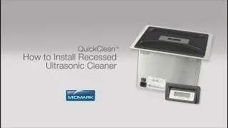 QuickClean™ Ultrasonic Cleaner - How to Install Recessed Unit
