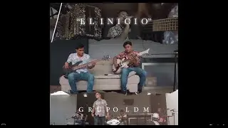 Grupo LDM - El inicio (Live Session)