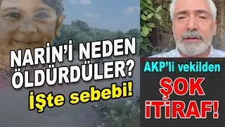 Narin’nin cansız bedeni bulundu, ailede büyük panik, Akp’li vekilden itiraf,işte olayın perde arkası
