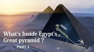What's Inside Egypt's Great Pyramid? part 2