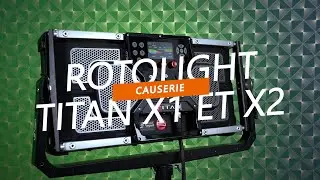 Rotolight Titan X1 and X2 - Feedback and Experiences