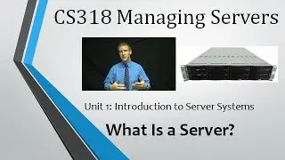 CS318 - Unit 1: What is a Server?