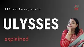 Ulysses | Alfred Tennyson - Line by Line Explanation in English