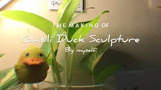 The Making of Ghibli Duck Sculpture (my style) 🌱🐥 #ghibil #art #sculpture