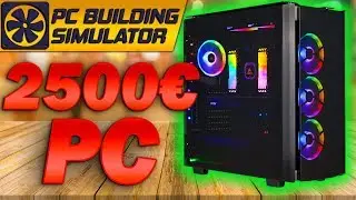 KRASSER 2500€ Gaming PC // PC Building Simulator 