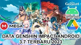 TUTORIAL INSTALL FULL DATA GENSHIN IMPACT ANDROID 3.7 TERBARU 2023