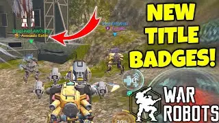 TITLE BADGES? New Title Badges Feature! War Robots Breaking News!