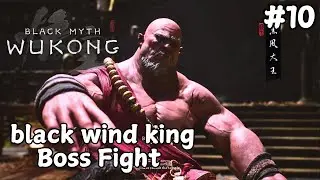 BLACK MYTH WUKONG Gameplay Walkthrough - Black Wind King Boss Fight
