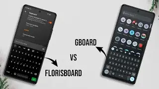 FlorisBoard vs GBoard: Keyboard Battle!! 