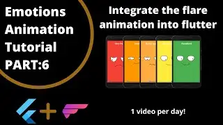 Flutter : Animating Emotions using Rive / Flare | Part 6 - Integrate flare animation in Flutter app