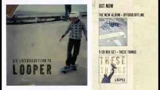 Looper - Images Of The Shipwreck (Official Audio)