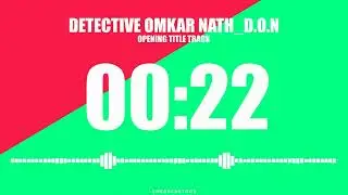 DETECTIVE OMKAR NATH D O N OPENING TITLE TRACK