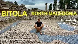 North Macedonia - Bitola 🇲🇰🏛️ | Travel guide