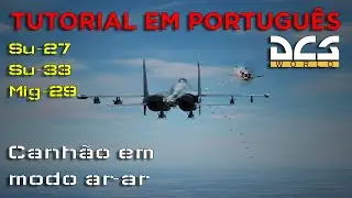 Tutorial DCS: Su-27/Su-33/Mig-29 - Canhão em modo ar-ar