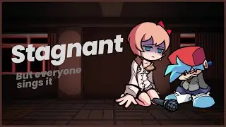 STAGNANT but Every Turn a Different Character Sings 😔 (FNF Stagnant but Everyone Sings it)