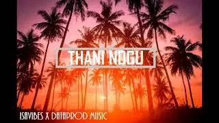 Thani Nogu_Dataprod Music (Official Music)