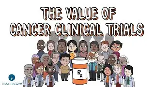 Cancer Clinical Trials Part 4: Why Are Cancer Clinical Trials So Important?