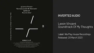 Levon Vincent - Soundtrack Of My Thoughts [We Play House Recordings]