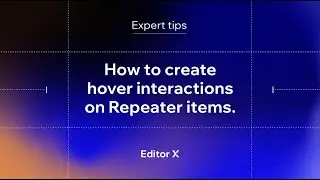 How to create hover interactions on Repeater items | Editor X