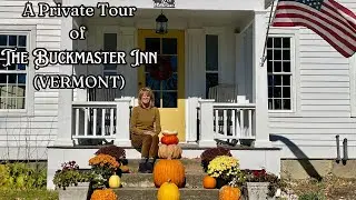 A Private Tour of a special Vermont B&B....The Buckmaster Inn